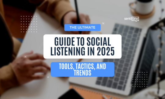 The Ultimate Guide to Social Listening in 2025: Tools, Tactics, and Trends