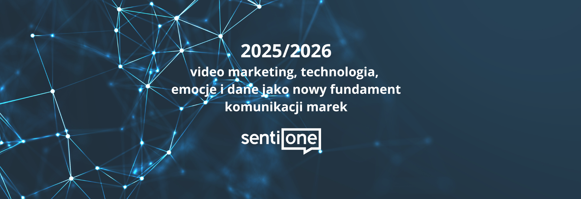2025/2026: video marketing, technologia, emocje i dane jako nowy fundament komunikacji marek