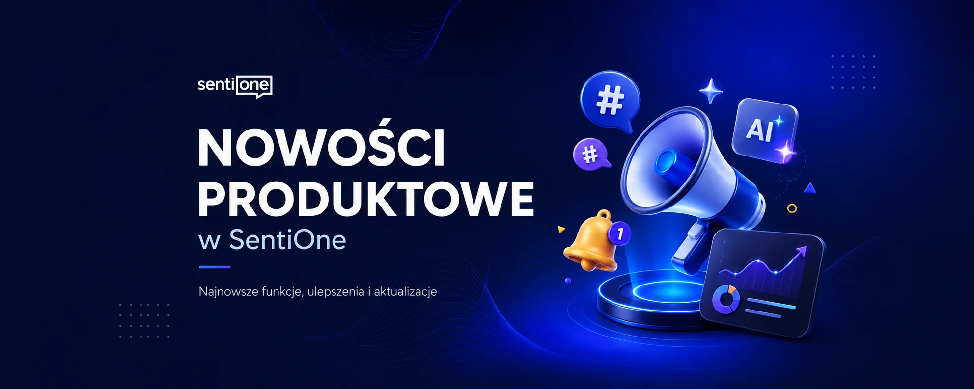 Nowości w SentiOne: aktualizacje produktowe za Q1 2026